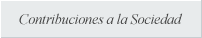 Contribuciones a la Sociedad