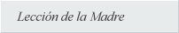 La lección de la Madre