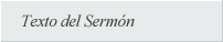 Texto del Sermón